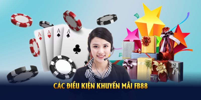 Các điều kiện khuyến mãi FB88 cần tuân thủ